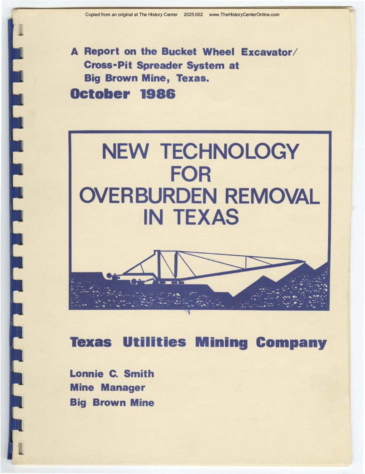 1986, A Report on the Bucket Wheel Excavator/Cross-Pit Spreader System at Big Brown Mine, Texas, October