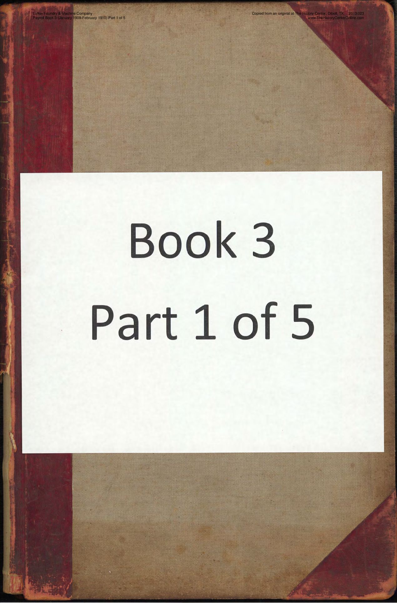 03 01 Lufkin Foundry &amp; Machine Company Payroll Book 3 (January 1909 - February 1910) 1 of 5